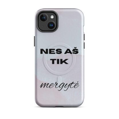 "Nes aš tik mergytė" - Tvirtas „MagSafe®“ dėklas, skirtas „iPhone®“ - Image 3