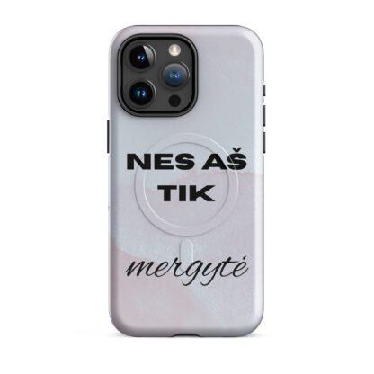 "Nes aš tik mergytė" - Tvirtas „MagSafe®“ dėklas, skirtas „iPhone®“